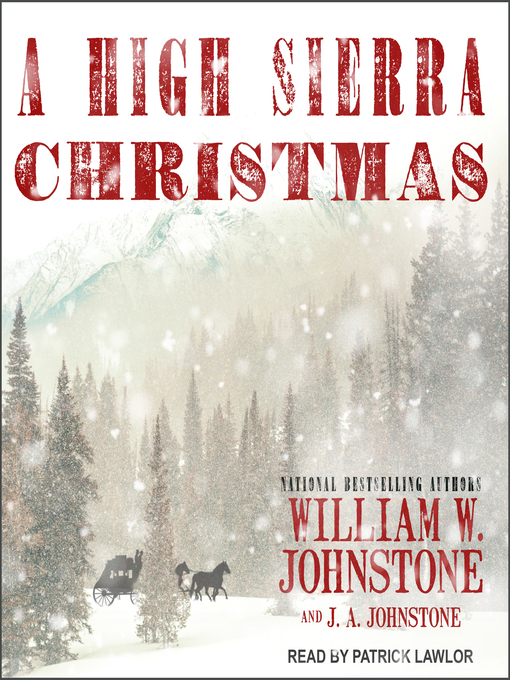 Title details for A High Sierra Christmas by William W. Johnstone - Wait list